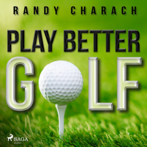 Play Better Golf - E-lydbog